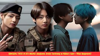 SHOCKING TWIST IN BTS DRAMA! Jungkook Avoids Taehyung at Military Gate—What Happened?