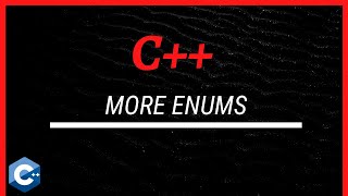C++ Tutorial [37] - More Enums | Strongly Typed Enums
