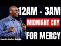 12AM - 3AM BEDTIME PRAYER FOR MERCY, FALL ASLEEP IN HIS PRESENCE   | APOSTLE JOSHUA SELMAN