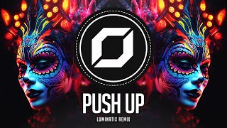 PSY-TRANCE ◉ Creeds - Push Up (Luminatix Remix)