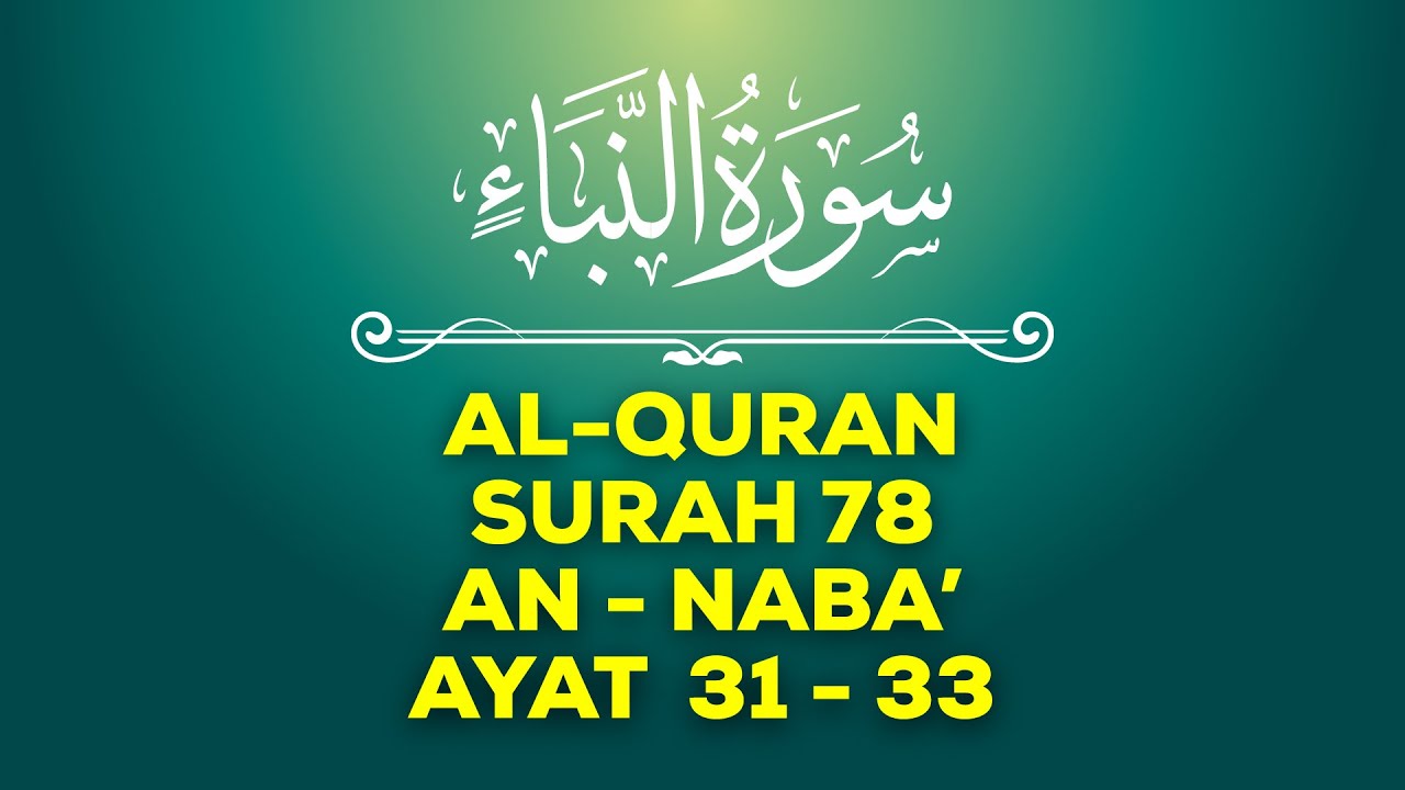 Surah 78 An Naba Ayat 31 33 Hafalan Mudah Easy Memorize