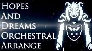 【Undertale】 Hopes and Dreams (Epic Orchestral Arrangement)