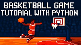 Basketball Game Tutorial with Python