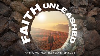 Faith Unleashed | Building Beyond The Now | Don Conley