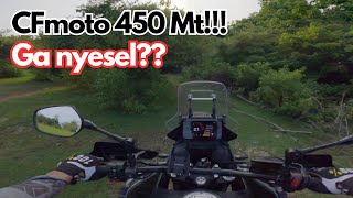 BLUSUKAN PAKE CFMOTO 450 MT.