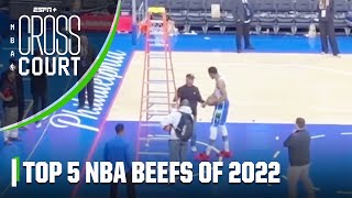 The Top 5 NBA beefs of 2022 | NBA Crosscourt