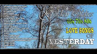 GOLDEN OLDIES - Love Songs Of Yesterday 60s 70 80s