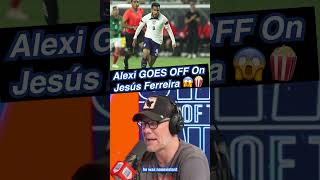 Alexi GOES OFF on Jesús Ferreira 😳😳🍿 #shorts #USMNT #JesúsFerreira