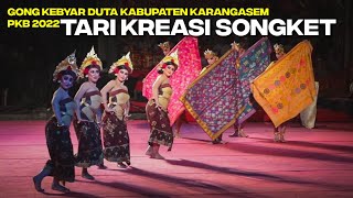 GONG KEBYAR DUTA KABUPATEN KARANGASEM PKB 2022 - Tari Kreasi Songket