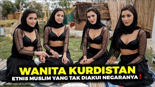 KURDI : ETNIS DENGAN WANITA TERCANTIK DUNIA YANG TAK DI AKUI NEGARANYA, Fakta Kurdistan Iran \u0026 Irak