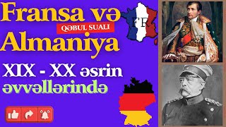 Fransa və Almaniya XIX-XX əsrin əvvələrində|Yeni dərsliyə əsasən Fransa və Almaniya mövzusunun izahı