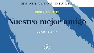 Nuestro mejor amigo – Meditación Diaria