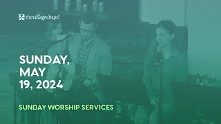 Worship Service: 2 Peter 2 (The Village Chapel - 05/19/2024)