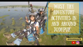 #Adventure activities in #Jodhpur (Ep - 3)   - #Paragliding | #ziplining | #Desertsafari