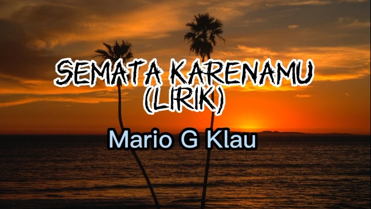 Mario G Klau - Semata Karenamu (Lyric Video) - YouTube