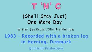 T 'n' C - (She'll Stay Just) One More Day (1983)