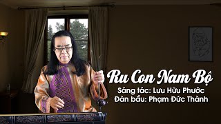 RU CON NAM BỘ- Tuyệt phẩm Đàn bầu: PHAM ĐỨC THÀNH