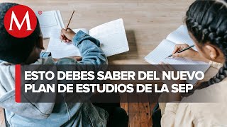 ¿Qué hay detrás del nuevo plan de estudios que propone la SEP?