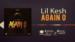Lil Kesh - Again o [Official Audio]