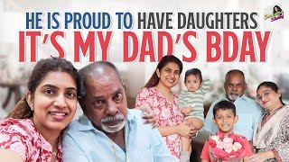 My Dad Is Proud To Have 3 Daughters | He Got Emotional On His Bday | Sameera Sherief