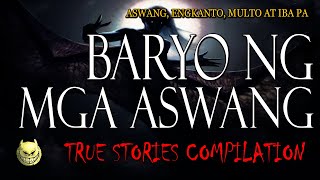 FIESTA NG MGA ASWANG - KWENTONG ASWANG, MULTO, ENGKANTO - TRUE COMPILATION STORIES