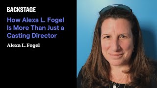 How Alexa L. Fogel Is More Than Just a Casting Director