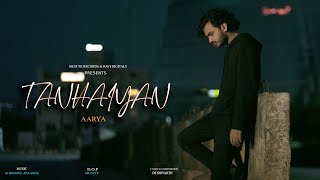 Tanhaiyan - Aarya Chakradhari | Dj Shivarth | Asira | ASAL | [Official Video]
