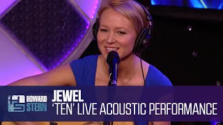 Jewel “Ten” Live on the Howard Stern Show