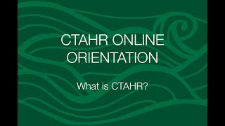 CTAHR Online Orientation: What is CTAHR?