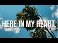 Plus One - Here In My Heart (Lyrics)