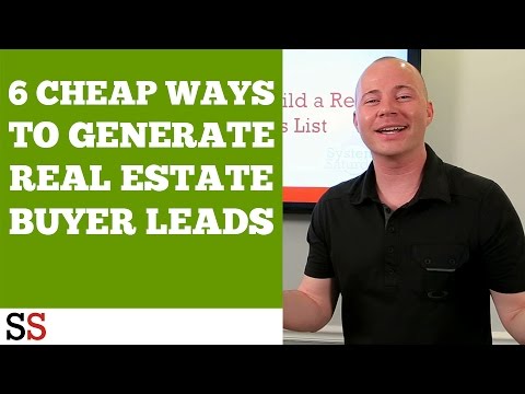 6 Cheap Ways to Generate Real Estate Buyer Leads 6 Cheap Ways to Generate Real Estate Buyer Leads