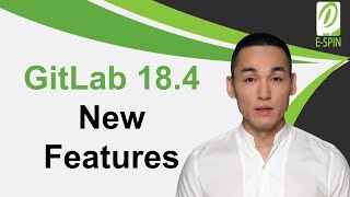 GitLab v18 4 New Features | E-SPIN
