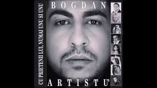 Bogdan Artistu si Copilul de Aur - Tu cand dai la fratii tai (Audio oficial)