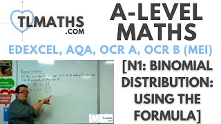 A-Level Maths: N1-16 [Binomial Distribution: Using the Formula]