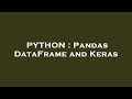 PYTHON : Pandas DataFrame and Keras