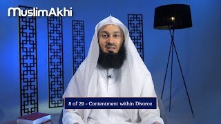 Contentment within Divorce | EP08 | Contentment from Revelation | Ramadan Series 2019 | Mufti Menk