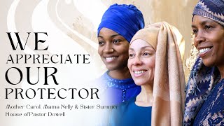 We Appreciate Our Protector | House of Pastor Dowell