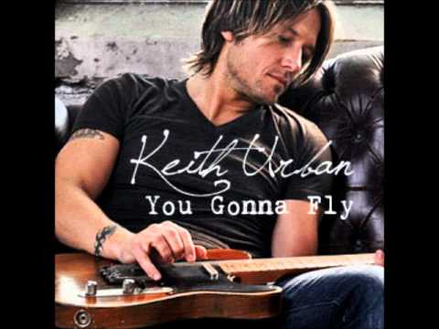 Keith Urban You Gonna Fly - YouTube