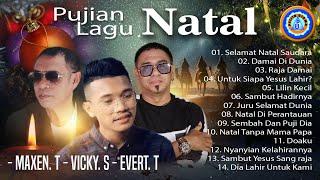 LAGU NATAL - PUJIAN LAGU NATAL || MAXEN - VICKY - EVERT || FULL ALBUM