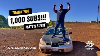 1000 Subscribers! Here is a gift for you: Matt's 2007 Subaru Impreza... in the dirt!