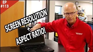 EP 113: What is SCREEN RESOLUTION and ASPECT RATIO?