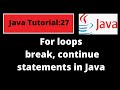 Java Programming Tutorial -27 |For loop, break, and continue keywords in Java with coding examples
