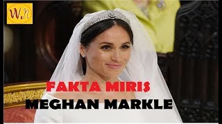 6 Fakta Miris tentang Meghan Markle, istri Pangeran Harry