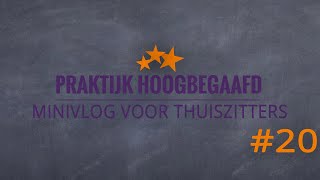 Minivlog voor thuiszitters #20