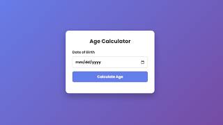 Age Calculator Using HTML CSS JavaScript | Beginner Web Project 🎂 #WebDevelopment #MiniProject