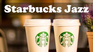 Starbucks Music 10 Hours - Relax Starbucks Jazz Cafe to Study, Work