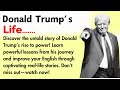 Donald Trump's Life | Learn English | Learn English Through Stories