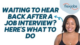 Waiting to Hear Back After a Job Interview? Here’s What to Do