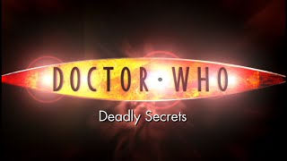 Doctor Who Fanmade Titles: Deadly Secrets