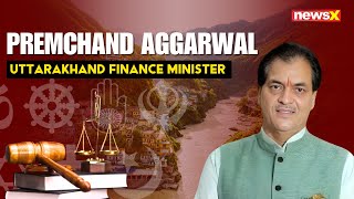 Premchand Aggarwal on Uttarakhand Becoming the Second State to Implement UCC | Exclusive | NewsX